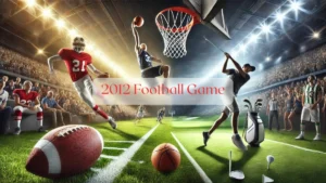 2012 Football Game - Blog Featured Image