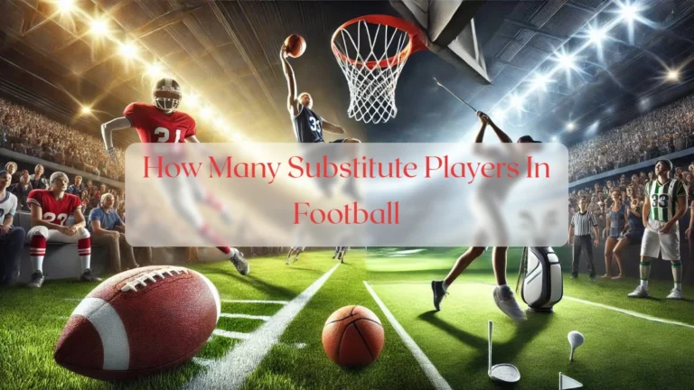 How Many Substitute Players In Football - Blog Featured Image